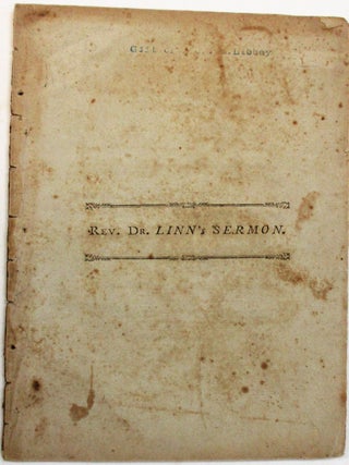 THE BLESSINGS OF AMERICA. A SERMON, PREACHED IN THE MIDDLE DUTCH CHURCH, ON THE FOURTH JULY, 1791, BEING THE ANNIVERSARY OF THE INDEPENDENCE OF AMERICA: AT THE REQUEST OF THE TAMMANY SOCIETY, OR COLUMBIAN ORDER.