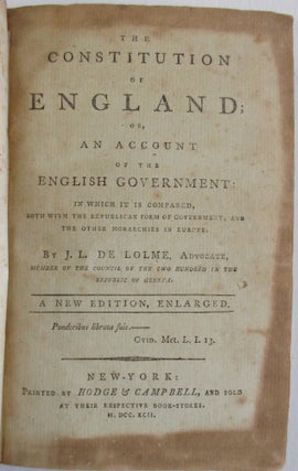 Item #28668 THE CONSTITUTION OF ENGLAND; OR, AN ACCOUNT OF THE ENGLISH GOVERNMENT: IN WHICH IT IS...