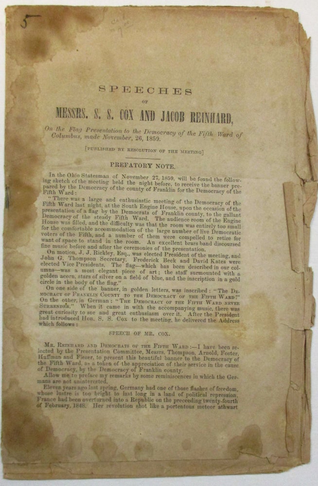 Item #28994 SPEECHES OF MESSRS. S.S. COX AND JACOB REINHARD, ON THE FLAG PRESENTATION TO THE DEMOCRACY OF THE FIFTH WARD OF COLUMBUS, MADE NOVEMBER, 26, 1859. Cox, Jacob Reinhard, amuel, ullivan.