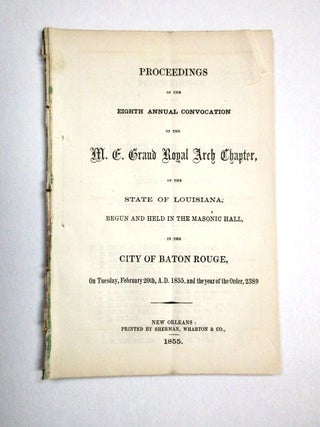 Item #29854 PROCEEDINGS OF THE EIGHTH ANNUAL CONVOCATION OF THE M.E. GRAND ROYAL ARCH CHAPTER, OF...