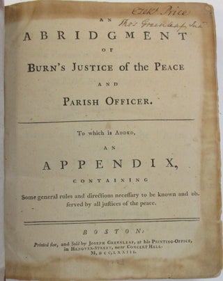 Item #30215 AN ABRIDGMENT OF BURN'S JUSTICE OF THE PEACE AND PARISH OFFICER. TO WHICH IS ADDED,...
