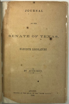 Item #30307 JOURNAL OF THE SENATE OF TEXAS. ELEVENTH LEGISLATURE. [with] REPORT OF THE SELECT...