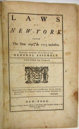 LAWS OF NEW-YORK, FROM THE YEAR 1691, TO 1773 INCLUSIVE. New York.