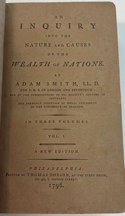 Item #30670 AN INQUIRY INTO THE NATURE AND CAUSES OF THE WEALTH OF NATIONS...IN THREE VOLUMES. A...