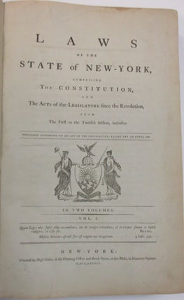 Item #31069 LAWS OF THE STATE OF NEW-YORK, COMPRISING THE CONSTITUTION, AND THE ACTS OF THE...