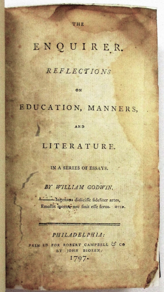 Item #31146 THE ENQUIRER. REFLECTIONS ON EDUCATION, MANNERS, AND LITERATURE. IN A SERIES OF ESSAYS. William Godwin.