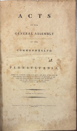 Item #31196 ACTS OF THE GENERAL ASSEMBLY OF THE COMMONWEALTH OF PENNSYLVANIA. PASSED AT A...