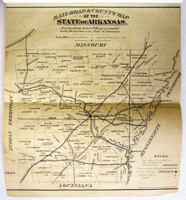 Item #31297 RESOURCES OF THE STATE OF ARKANSAS, WITH DESCRIPTION OF COUNTIES, RAIL ROADS, MINES, AND THE CITY OF LITTLE ROCK, THE COMMERCIAL, MANUFACTURING, POLITICAL AND RAIL ROAD CENTER OF THE STATE. SECOND EDITION. James P. Henry.