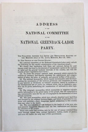 Item #31318 ADDRESS OF THE NATIONAL COMMITTEE OF THE NATIONAL GREENBACK-LABOR PARTY. THE...