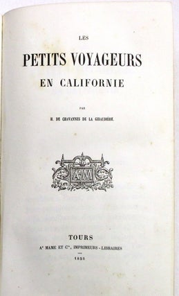 Item #31372 LES PETITS VOYAGEURS EN CALIFORNIE. H. De. Chavannes de la Giraudiere