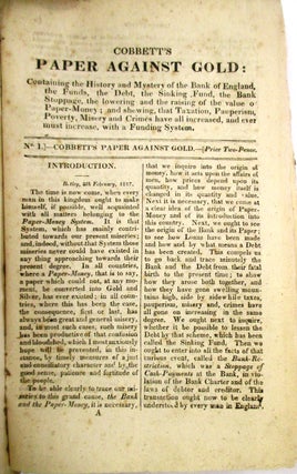 Item #31729 COBBETT'S PAPER AGAINST GOLD: CONTAINING THE HISTORY AND MYSTERY OF THE BANK OF...