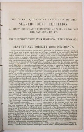 THE REAL MOTIVES OF THE REBELLION. THE SLAVEHOLDERS' CONSPIRACY, DEPICTED BY SOUTHERN LOYALISTS IN ITS TREASON AGAINST DEMOCRATIC PRINCIPLES, AS WELL AS AGAINST THE NATIONAL UNION: SHOWING A CONTEST OF SLAVERY AND NOBILITY VERSUS FREE GOVERNMENT... ADDRESS OF THE DEMOCRATIC LEAGUE TO THE 'LOYAL LEAGUES' AND LOYAL MEN THROUGHOUT THE LAND.
