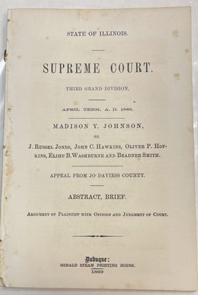 Item #32203 STATE OF ILLINOIS. SUPREME COURT. THIRD GRAND DIVISION, APRIL TERM, A.D. 1866....