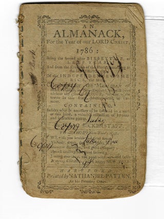 Item #32381 AN ALMANACK, FOR THE YEAR OF OUR LORD CHRIST, 1786... BY ISAAC BICKERSTAFF. Nehemiah...