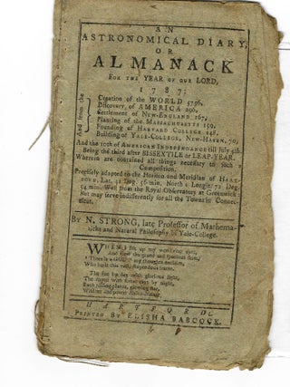Item #32388 AN ASTRONOMICAL DIARY, OR ALMANACK FOR THE YEAR OF OUR LORD, 1787... BY N. STRONG,...
