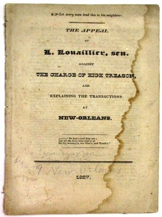 Item #32431 THE APPEAL OF L. LOUAILLIER, SEN. AGAINST THE CHARGE OF HIGH TREASON, AND EXPLAINING...