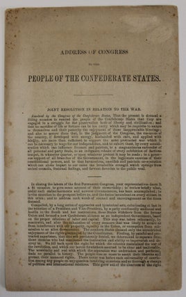 Item #32779 ADDRESS OF CONGRESS TO THE PEOPLE OF THE CONFEDERATE STATES. Confederate Imprint