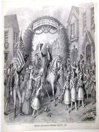 Item #33356 GEORGE WASHINGTON ENTERING TRENTON 1789. George Washington, Louis Kurz