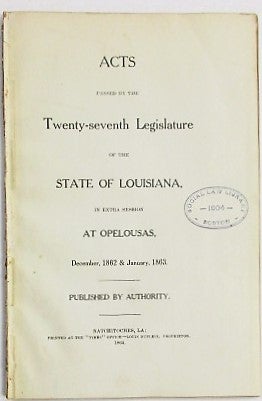 Item #33590 ACTS PASSED BY THE TWENTY-SEVENTH LEGISLATURE OF THE STATE OF LOUISIANA, IN EXTRA...