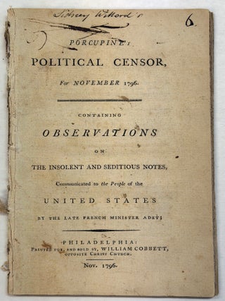 Item #33597 PORCUPINE'S POLITICAL CENSOR, FOR NOVEMBER 1796. CONTAINING OBSERVATIONS ON THE...