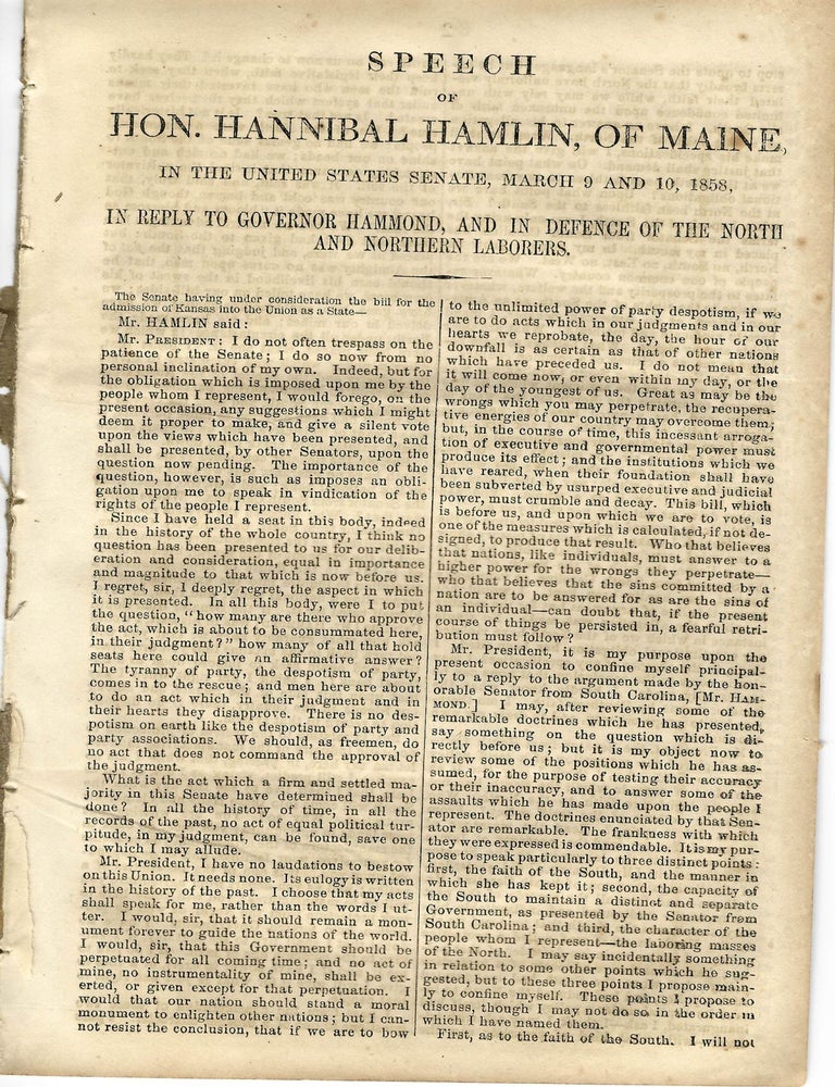 Item #33705 SPEECH OF HON. HANNIBAL HAMLIN, OF MAINE, IN THE UNITED STATES SENATE, MARCH 9 AND 10, 1858, IN REPLY TO GOVERNOR HAMMOND, AND IN DEFENCE OF THE NORTH AND NORTHERN LABORERS. Hannibal Hamlin.