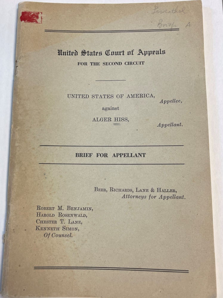 Item #33815 UNITED STATES COURT OF APPEALS FOR THE SECOND CIRCUIT. UNITED STATES OF AMERICA, APPELLEE, AGAINST ALGER HISS, APPELLANT. BRIEF FOR APPELLANT. Alger Hiss.