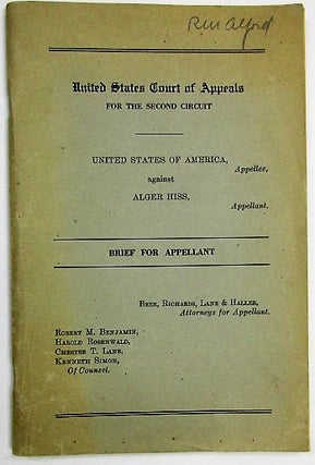 UNITED STATES COURT OF APPEALS FOR THE SECOND CIRCUIT. UNITED STATES OF AMERICA, APPELLEE, AGAINST ALGER HISS, APPELLANT. BRIEF FOR APPELLANT.