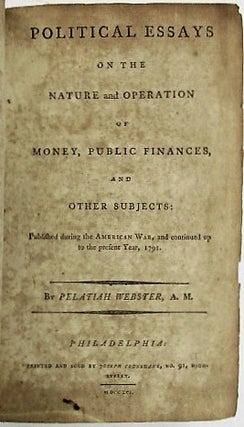 Item #34123 POLITICAL ESSAYS ON THE NATURE AND OPERATION OF MONEY, PUBLIC FINANCES, AND OTHER...