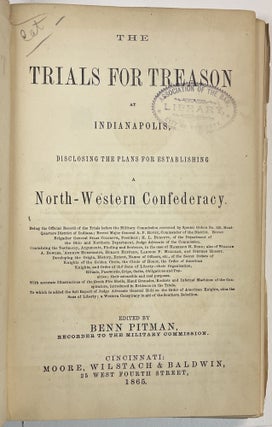 Item #34505 THE TRIALS FOR TREASON AT INDIANAPOLIS, DISCLOSING THE PLANS FOR ESTABLISHING A...