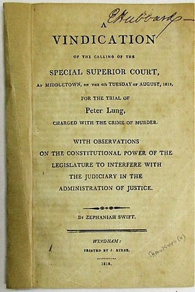 Item #34581 A VINDICATION OF THE CALLING OF THE SPECIAL SUPERIOR COURT, AT MIDDLETOWN, ON THE 4TH...