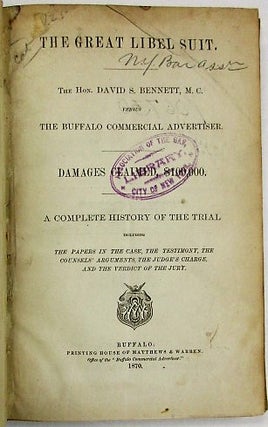 Item #34618 THE GREAT LIBEL SUIT. THE HON. DAVID S. BENNETT, M.C. VERSUS THE BUFFALO COMMERCIAL...