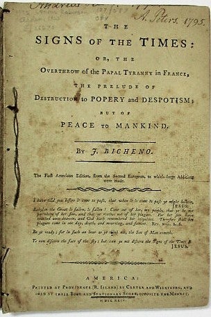 Item #34804 THE SIGNS OF THE TIMES: OR, THE OVERTHROW OF THE PAPAL TYRANNY IN FRANCE, THE PRELUDE OF DESTRUCTION TO POPERY AND DESPOTISM; BUT OF PEACE TO MANKIND...THE FIRST AMERICAN EDITION, FROM THE SECOND EUROPEAN, TO WHICH LARGE ADDITIONS WERE MADE. Bicheno, ames.