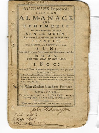 Item #34847 HUTCHINS IMPROVED: BEING AN ALMANACK AND EPHEMERIS OF THE MOTIONS OF THE SUN AND...