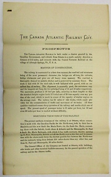 Item #35023 THE CANADA ATLANTIC RAILWAY COMPANY. INCORPORATED BY THE PARLIAMENT OF CANADA. CONTENTS. MAP OF THE RAILWAY. REPORT OF W. SHANLY, C.E. TRUST MORTGAGE DEED TO SECURE FIRST MORTGAGE BONDS. ACTS OF INCORPORATION OF THE RAILWAY. Canada Atlantic Railway Company.