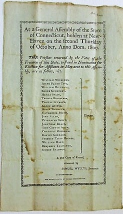 AT A GENERAL ASSEMBLY OF THE STATE OF CONNECTICUT, HOLDEN AT NEW-HAVEN ON THE SECOND THURSDAY OF OCTOBER, ANNO DOM. 1800. THE PERSONS RETURNED BY THE VOTES OF THE FREEMEN OF THIS STATE, TO STAND IN NOMINATION FOR ELECTION FOR ASSISTANTS IN MAY NEXT TO THIS ASSEMBLY, ARE AS FOLLOWS, VIZ...