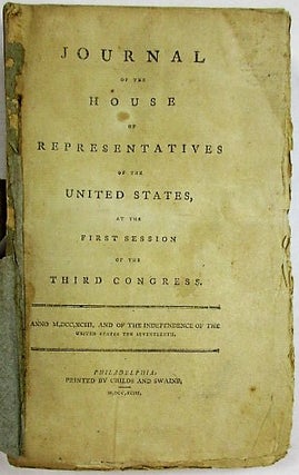 Item #35253 JOURNAL OF THE HOUSE OF REPRESENTATIVES OF THE UNITED STATES, AT THE FIRST SESSION OF...