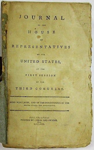 Item #35253 JOURNAL OF THE HOUSE OF REPRESENTATIVES OF THE UNITED STATES, AT THE FIRST SESSION OF THE THIRD CONGRESS. United States.