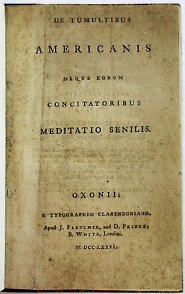 Item #35256 DE TUMULTIBUS AMERICANIS DEQUE EORUM CONCITATORIBUS MEDITATIO SENILIS. Edward Bentham