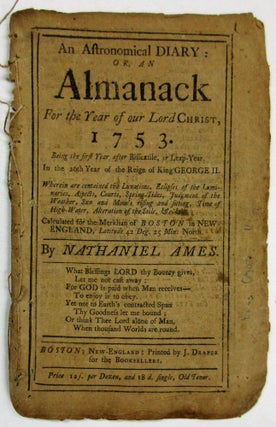 Item #35273 AN ASTRONOMICAL DIARY, OR, AN ALMANACK FOR THE YEAR OF OUR LORD CHRIST, 1753....