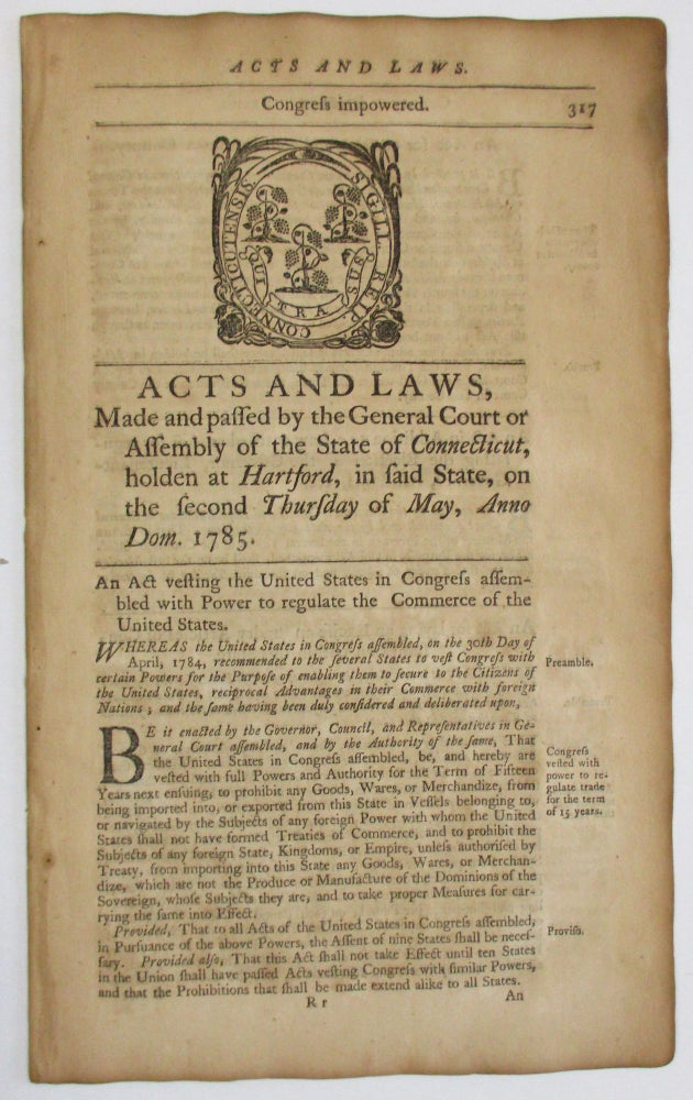 Item #3541 ACTS AND LAWS, MADE AND PASSED BY THE GENERAL COURT OR ASSEMBLY OF THE STATE OF CONNECTICUT, HOLDEN AT HARTFORD, IN SAID STATE, ON THE SECOND THURSDAY OF MAY, ANNO DOM. 1785. Connecticut.