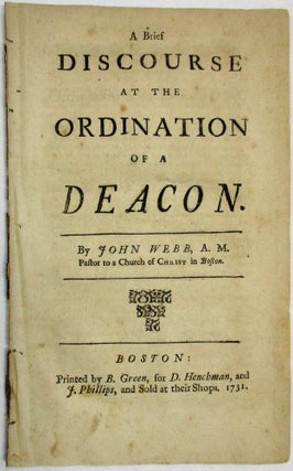 Item #35425 A BRIEF DISCOURSE AT THE ORDINATION OF A DEACON. John Webb