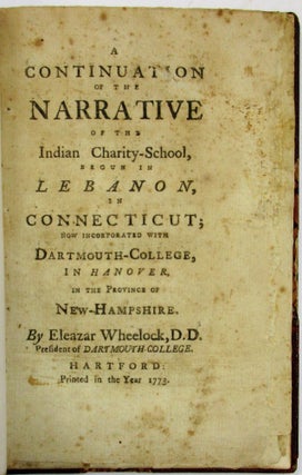 Item #35459 A CONTINUATION OF THE NARRATIVE OF THE INDIAN CHARITY SCHOOL, BEGUN IN LEBANON, IN...