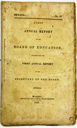 Item #35636 FIRST ANNUAL REPORT OF THE BOARD OF EDUCATION, TOGETHER WITH THE FIRST ANNUAL REPORT...