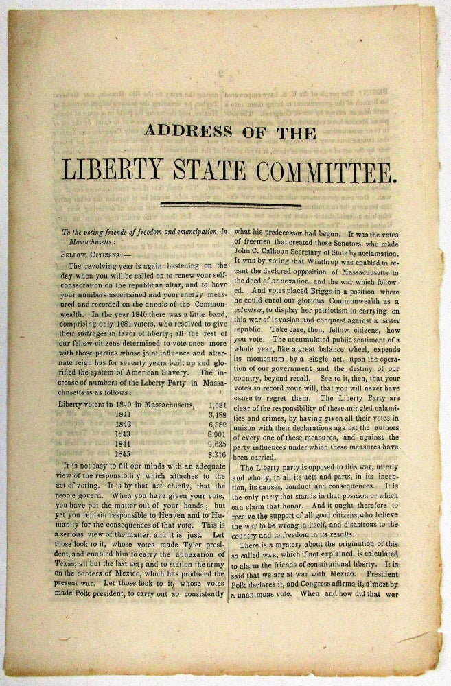 Item #35637 ADDRESS OF THE LIBERTY STATE COMMITTEE. TO THE VOTING FRIENDS OF FREEDOM AND EMANCIPATION IN MASSACHUSETTS. FELLOW CITIZENS. Liberty Party.