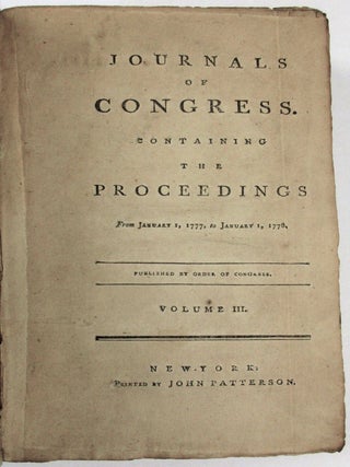 JOURNALS OF CONGRESS. CONTAINING THE PROCEEDINGS FROM JANUARY 1, 1777, TO JANUARY 1, 1778. PUBLISHED BY ORDER OF CONGRESS. VOLUME III.