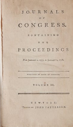 JOURNALS OF CONGRESS. CONTAINING THE PROCEEDINGS FROM JANUARY 1, 1777, TO JANUARY 1, 1778. PUBLISHED BY ORDER OF CONGRESS. VOLUME III.