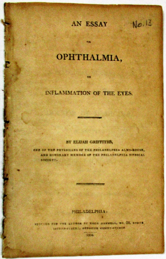 Item #35686 AN ESSAY ON OPHTHALMIA, OR INFLAMMATION OF THE EYES. Elijah Griffiths.