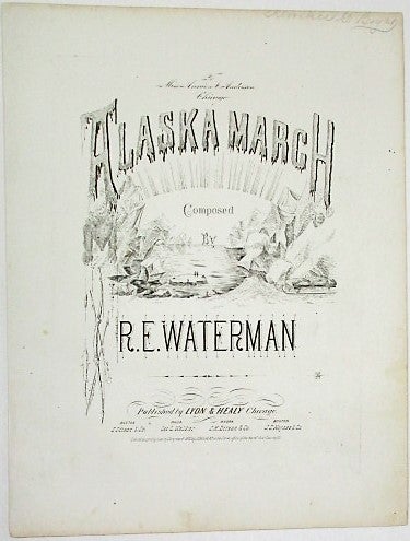 Item #35878 ALASKA MARCH. R. E. Waterman.