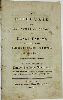 Item #35972 A DISCOURSE ON THE NATURE AND DANGER OF SMALL FAULTS, DELIVERED AT THE OLD SOUTH...