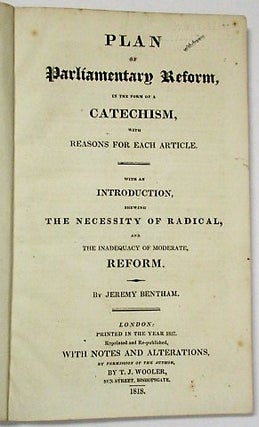 Item #36007 PLAN OF PARLIAMENTARY REFORM, IN THE FORM OF A CATECHISM, WITH REASONS FOR EACH...